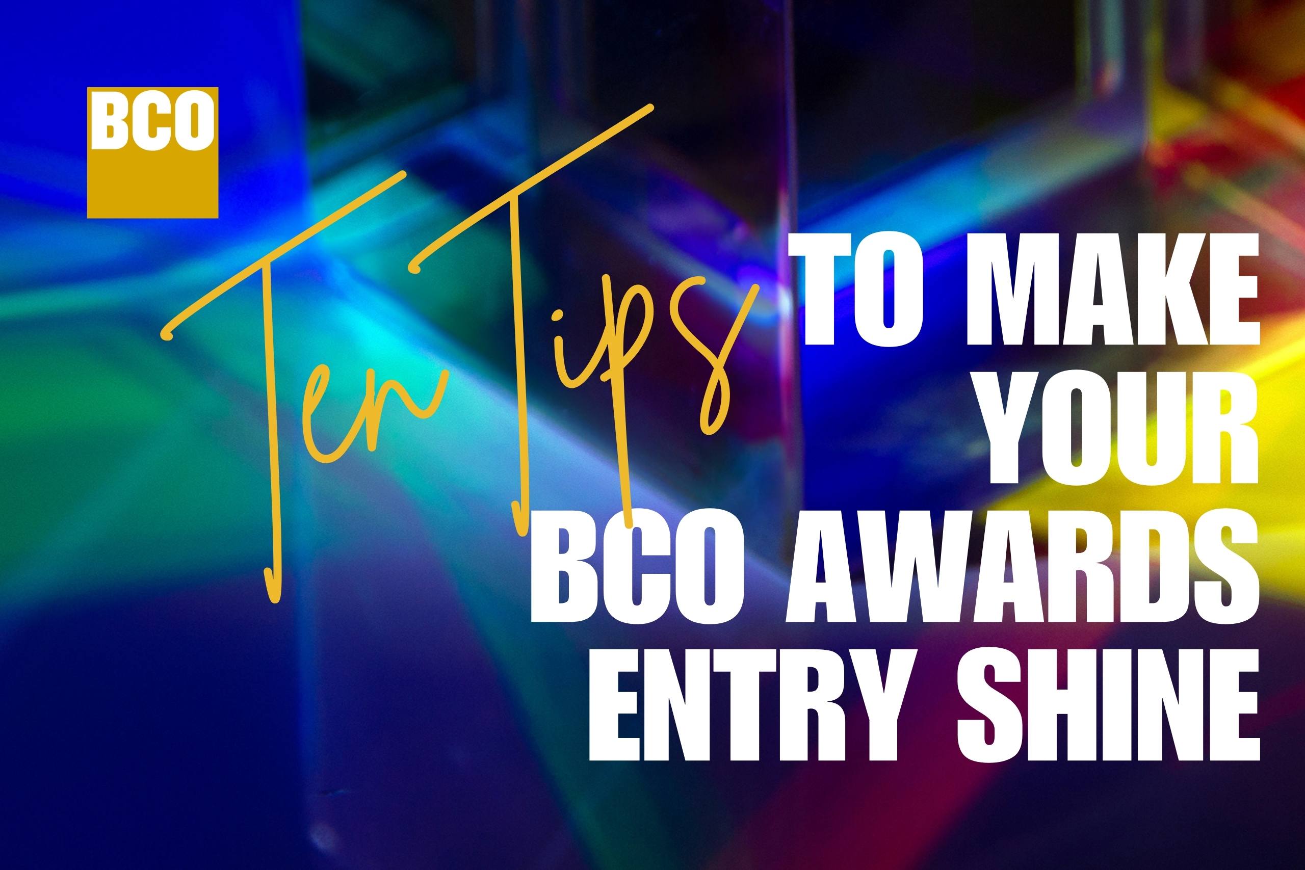 BCO Awards - Ten Tips